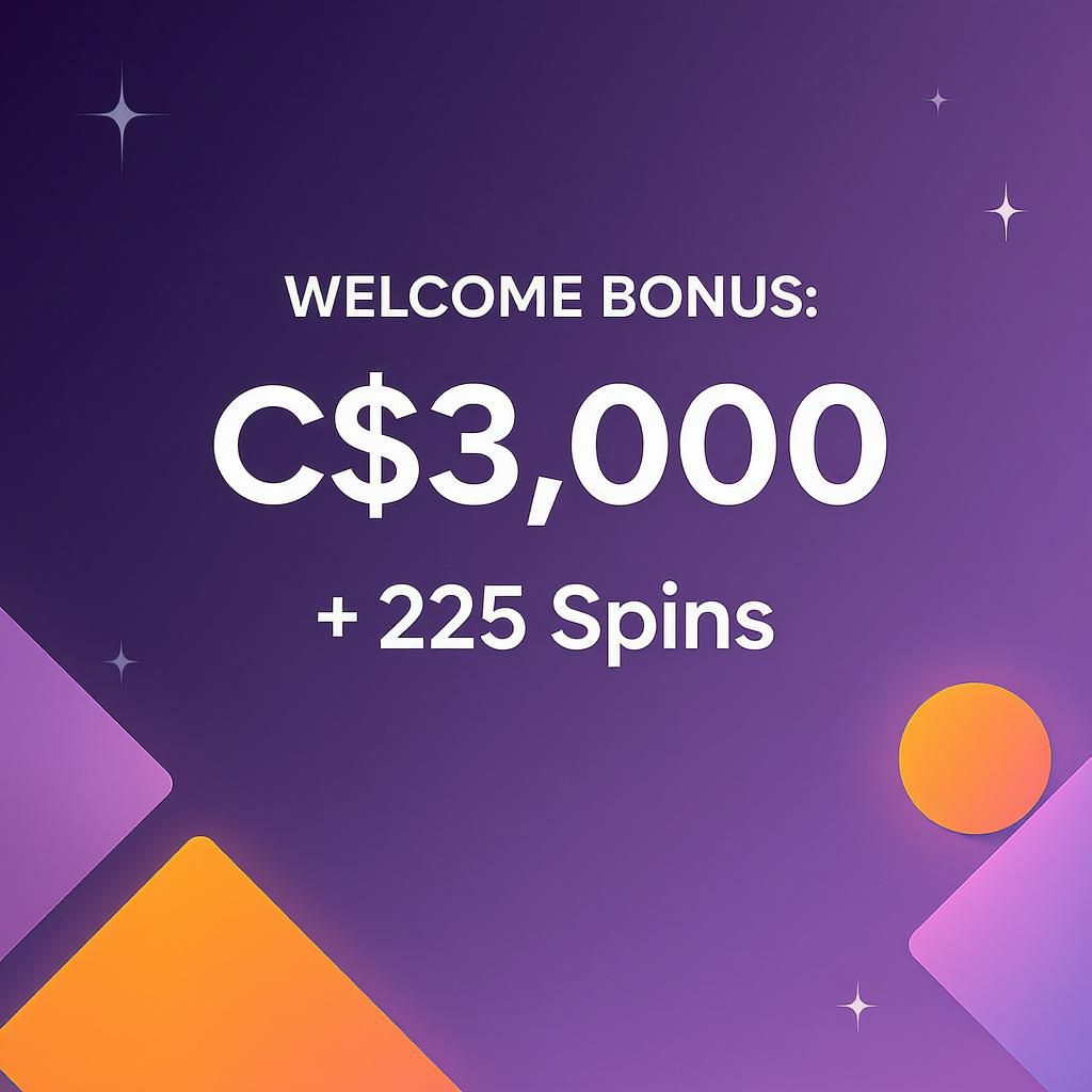 Welcome Bonus: C$3,000 + 225 Spins
